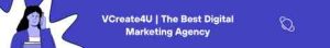 VCreate4U: Your Trusted Digital Marketing Agency